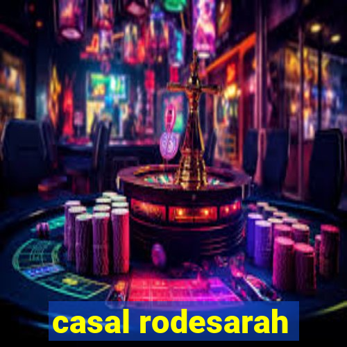 casal rodesarah