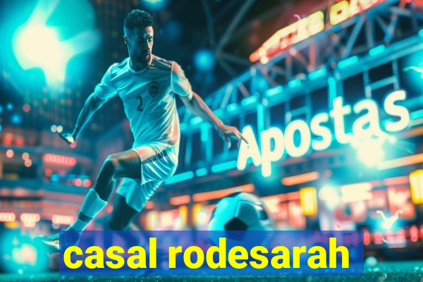 casal rodesarah