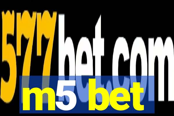 m5 bet