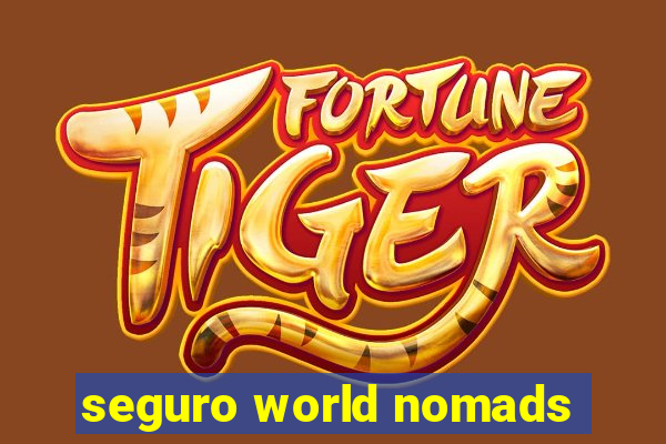 seguro world nomads