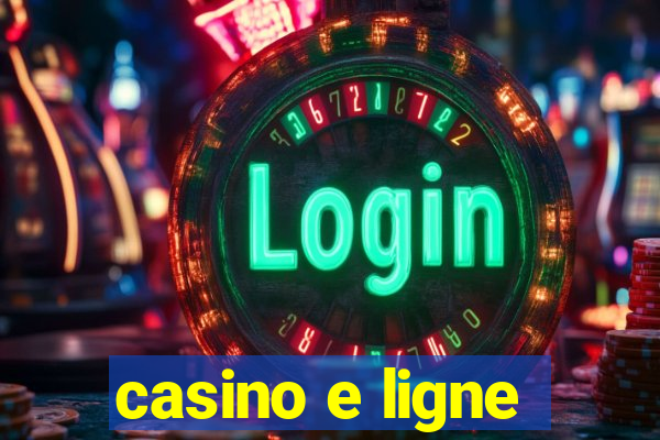 casino e ligne