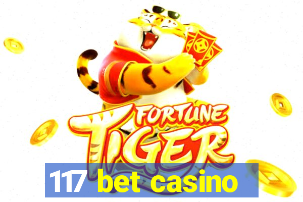 117 bet casino