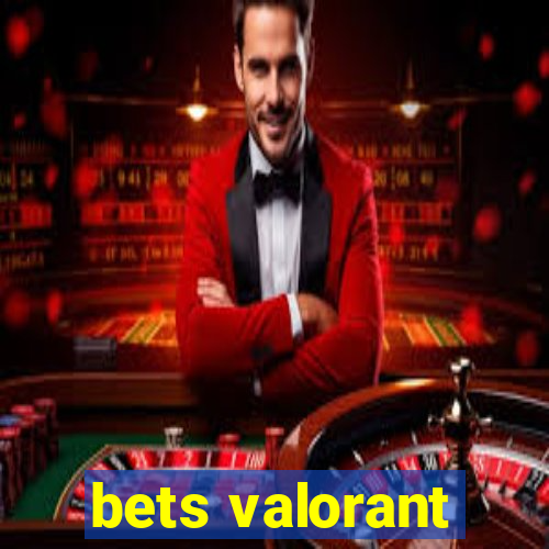 bets valorant