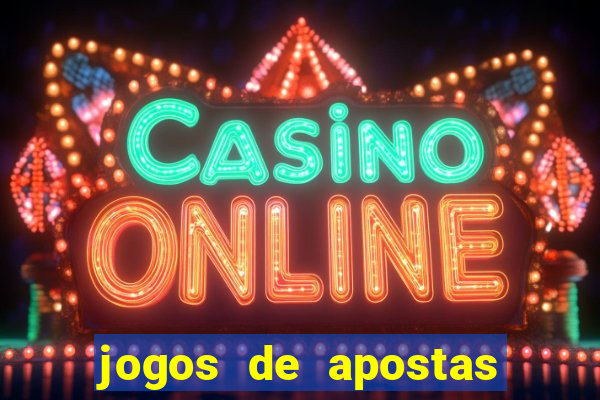 jogos de apostas online para ganhar dinheiro