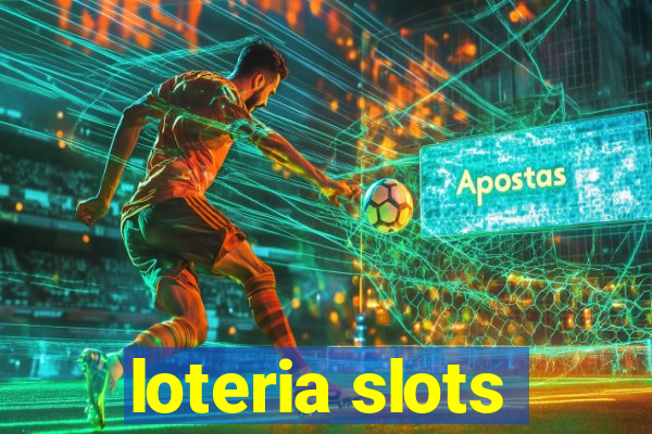 loteria slots