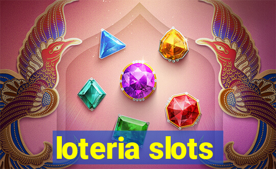 loteria slots