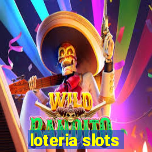 loteria slots