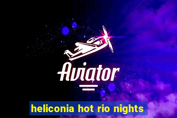 heliconia hot rio nights