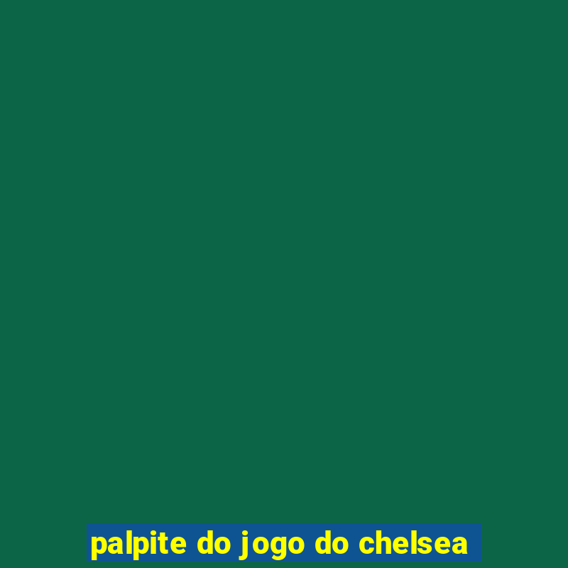 palpite do jogo do chelsea