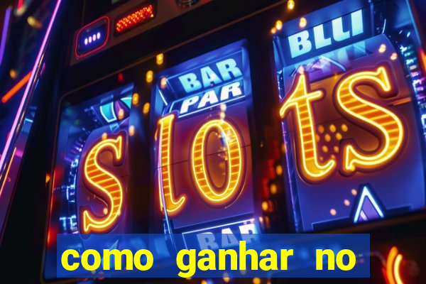 como ganhar no cassino online