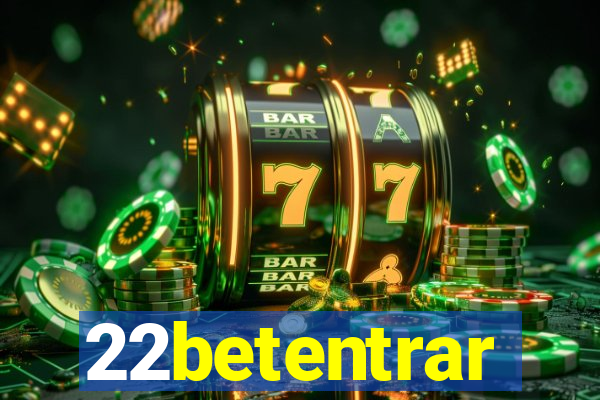 22betentrar