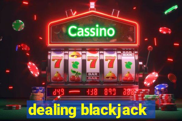 dealing blackjack