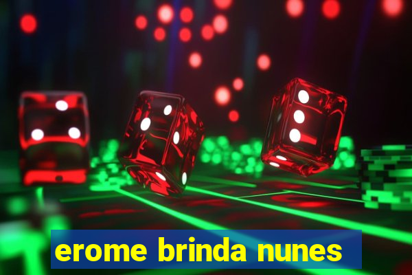 erome brinda nunes