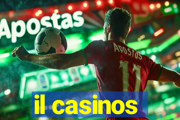 il casinos