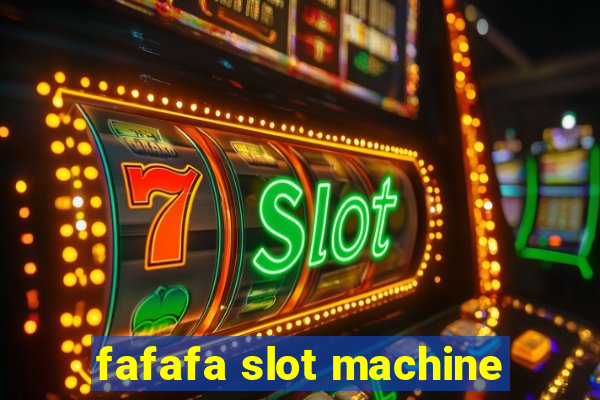 fafafa slot machine