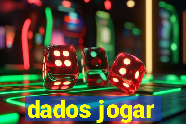 dados jogar