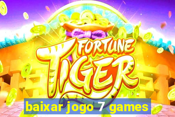 baixar jogo 7 games