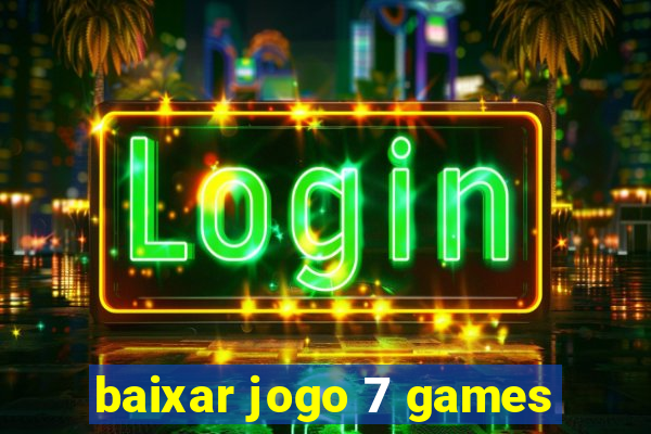 baixar jogo 7 games