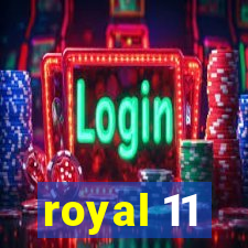 royal 11