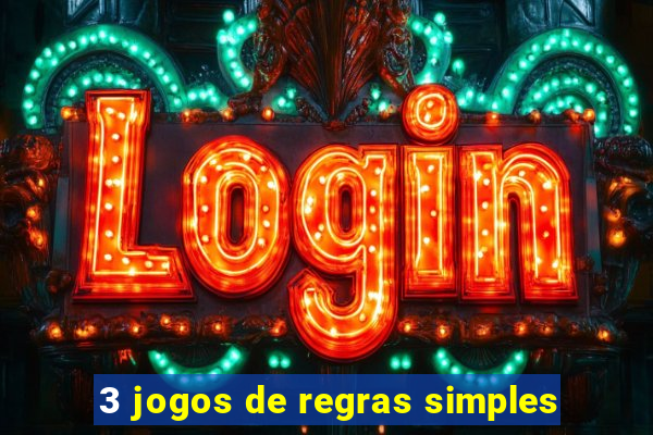 3 jogos de regras simples