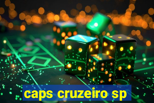 caps cruzeiro sp