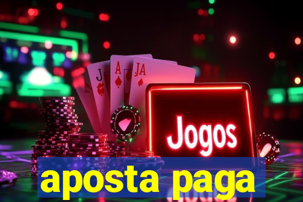 aposta paga