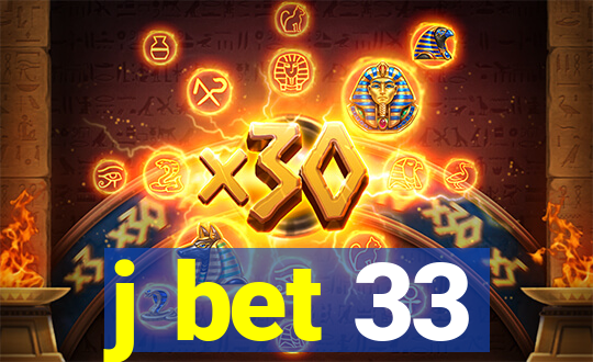 j bet 33