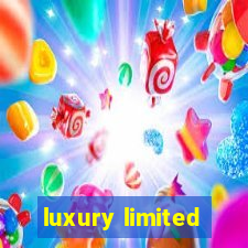 luxury limited