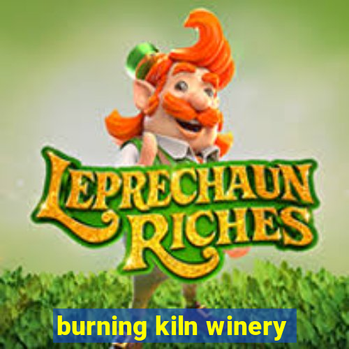 burning kiln winery