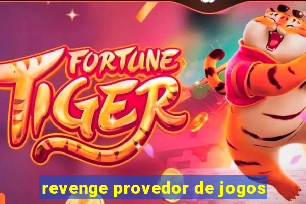 revenge provedor de jogos