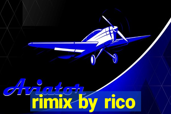 rimix by rico