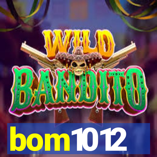 bom1012