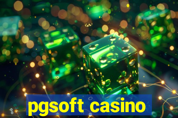 pgsoft casino