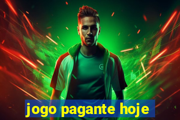 jogo pagante hoje