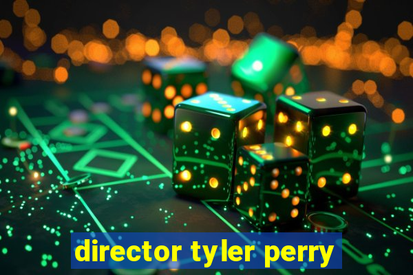 director tyler perry