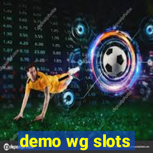 demo wg slots