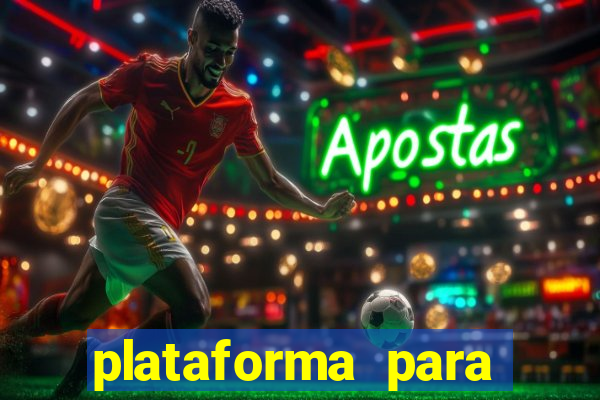 plataforma para jogar tigrinho