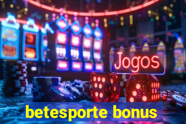 betesporte bonus