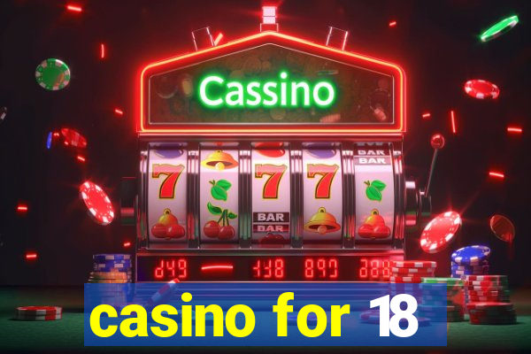 casino for 18