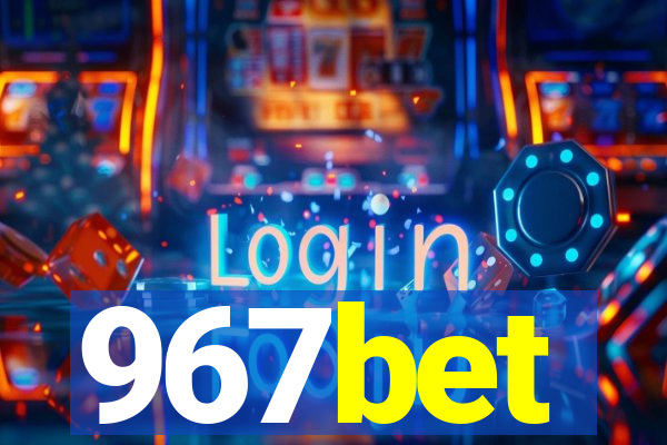 967bet