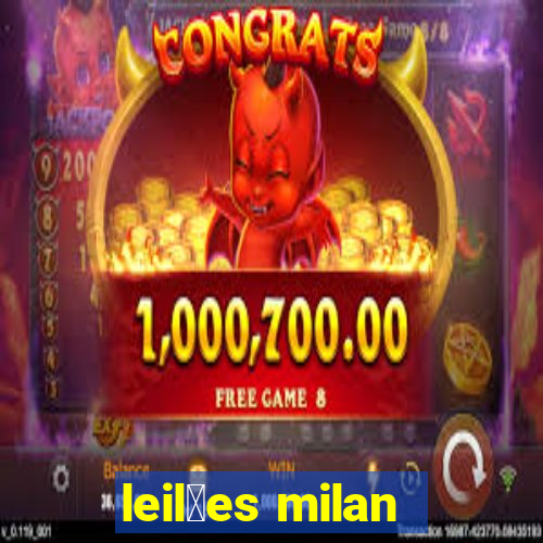 leil玫es milan