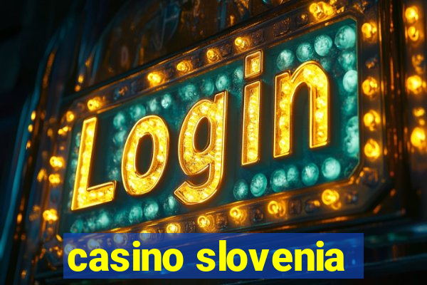 casino slovenia