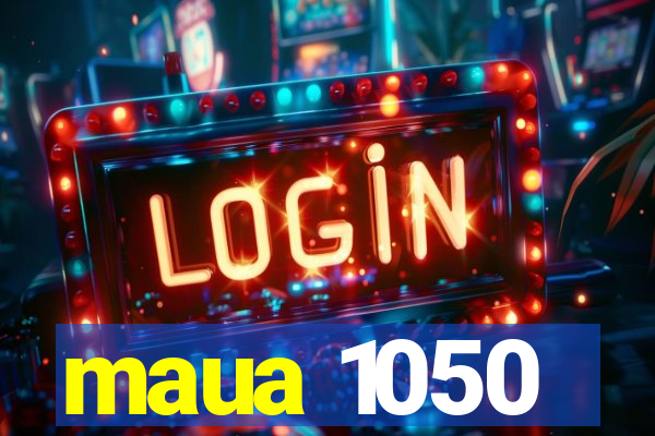 maua 1050