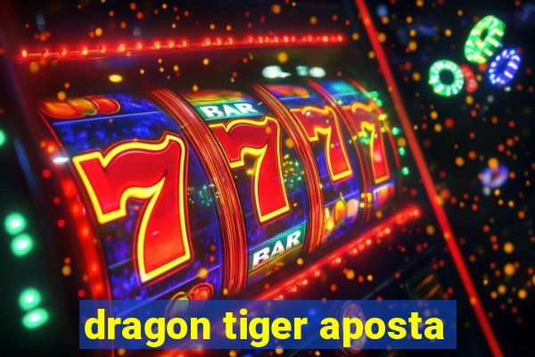 dragon tiger aposta