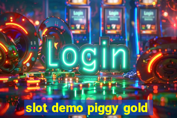 slot demo piggy gold