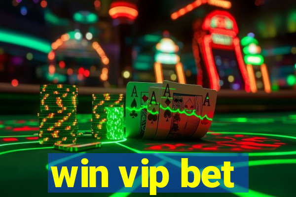 win vip bet