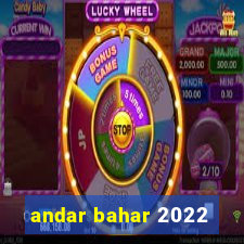 andar bahar 2022