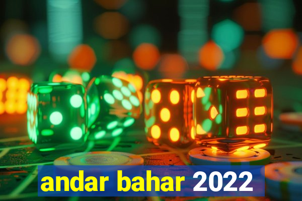 andar bahar 2022