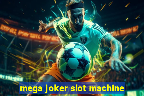 mega joker slot machine