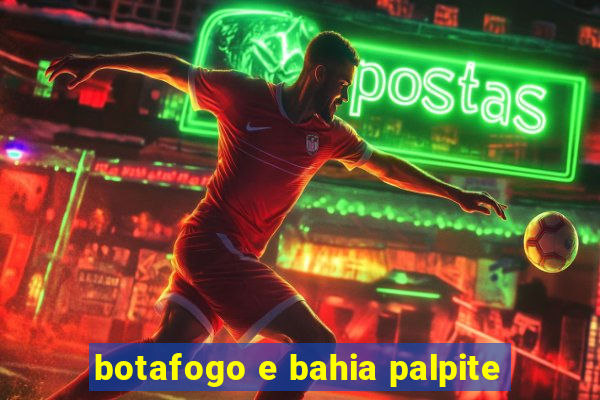 botafogo e bahia palpite